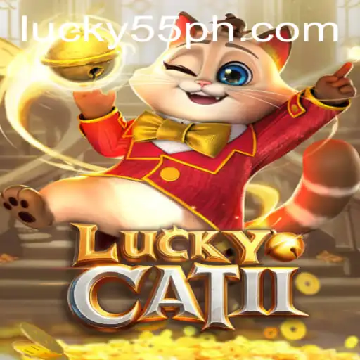 Exploring the Thrills of LuckyCatII: A New Gaming Sensation on 55PH.COM