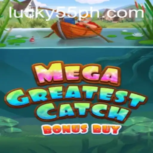 Discover the Thrill of MegaGreatestCatchBonusBuy - The Ultimate Gaming Experience